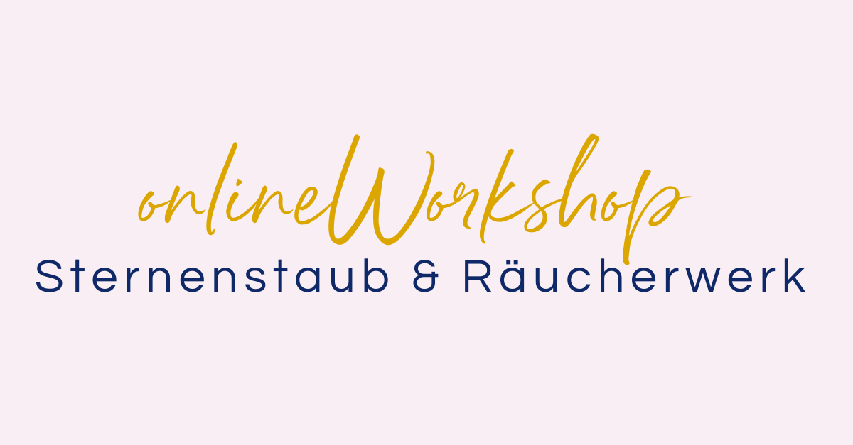 onlineWorskshop_Sternenstaub_Räcuherwerk